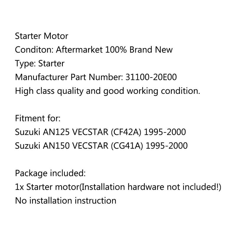 Motor de arranque para Suzuki AN125 VECSTAR (CF42A) AN150 VECSTAR (CG41A) 1995-2000 Genérico