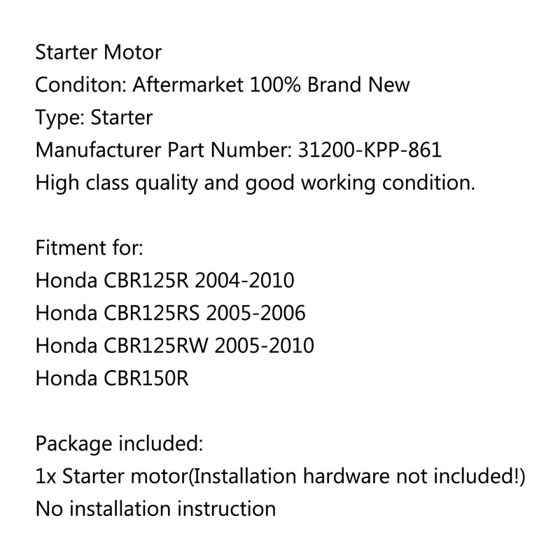 Motor de arranque para Honda CBR125R 2004-2010 RS 2005-2006 RW 2005-2010 CBR150R Genérico