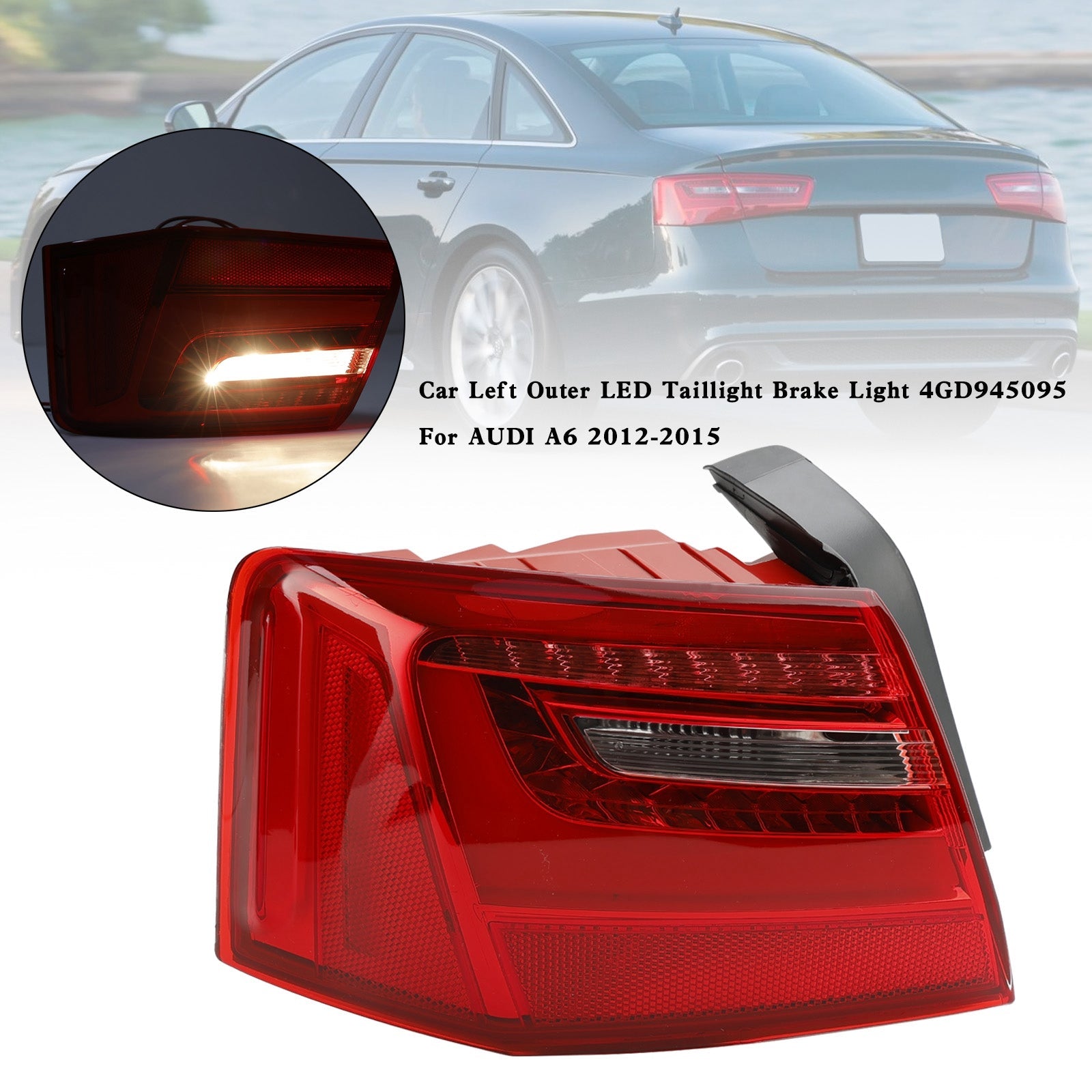 AUDI A6 2012-2015 Car Left Outer LED Taillight Brake Light 4GD945095