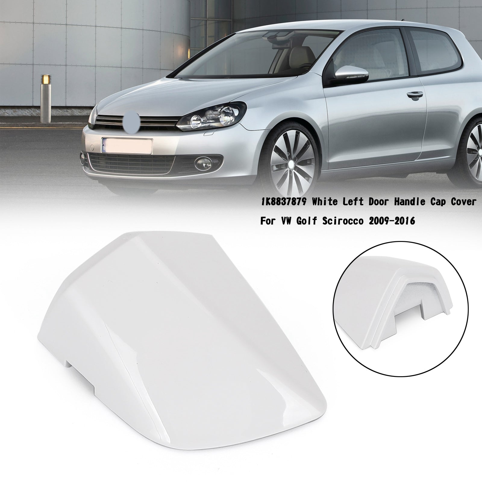 VW Golf Scirocco 2009-2016 1K8837879 White Left Door Handle Cap Cover