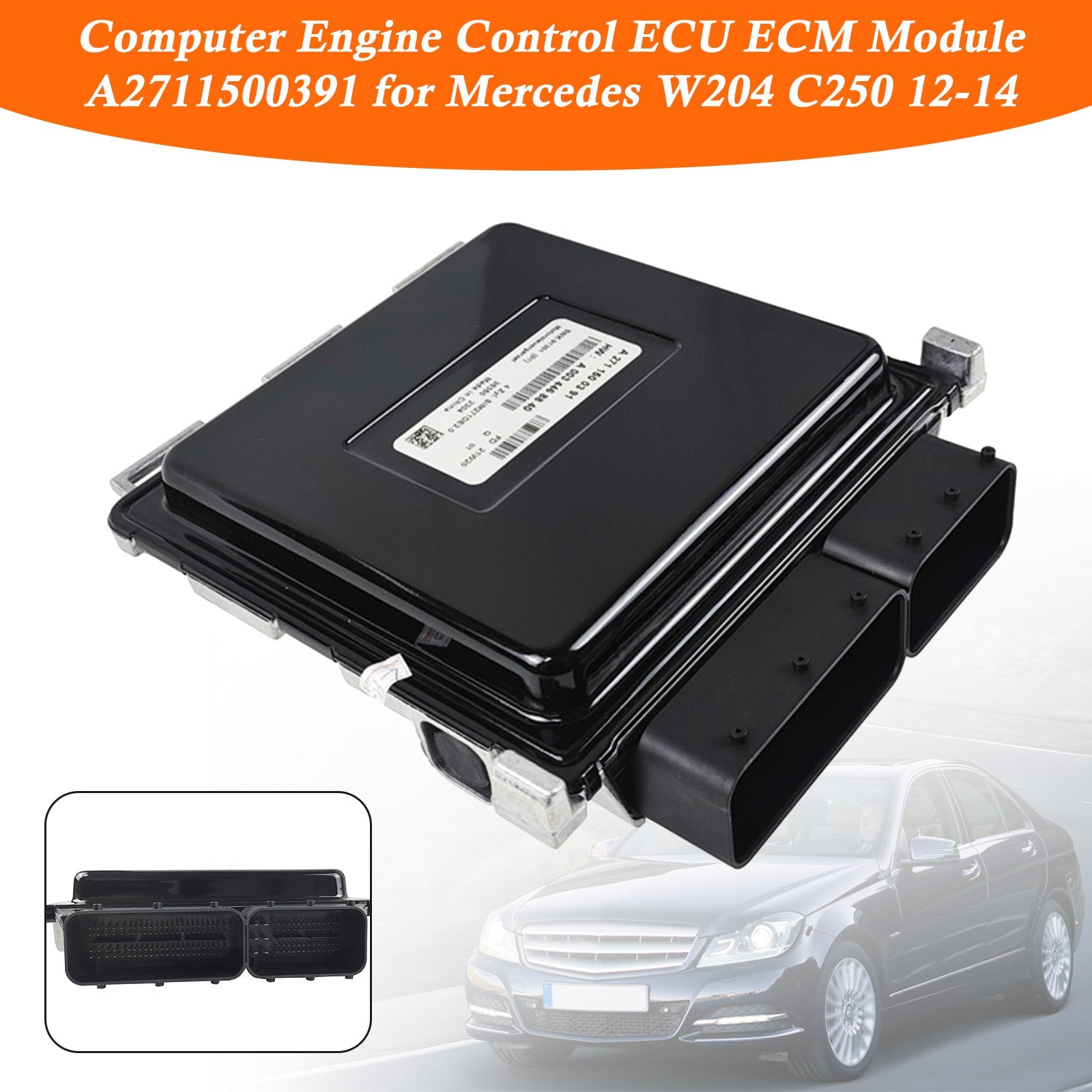 A2711500391 A0034468840 وحدة التحكم في محرك الكمبيوتر ECU ECM لمرسيدس W204 C250 2012-2014